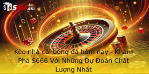 Kèo nhà cái bóng đá hôm nay - Khám Phá S666 Với Những Dự Đoán Chất Lượng Nhất 5 Keo Nha Cai Bong A Hom Nay Kham Pha S666 Voi Nhung Du Oan Chat Luong Nhat